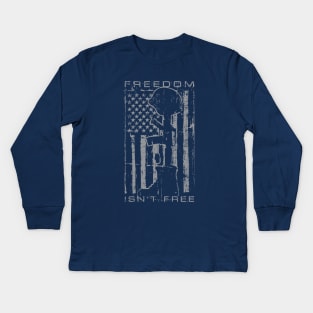 Freedom Isn't Free Kids Long Sleeve T-Shirt